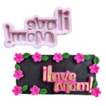 I love mom silicone mold